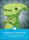 Awkward Greeting